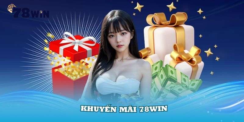 Đôi nét về các khuyến mãi 78win